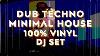 Minimal House U0026 Dub Techno Dj Set 100 Vinyl Xone Px5